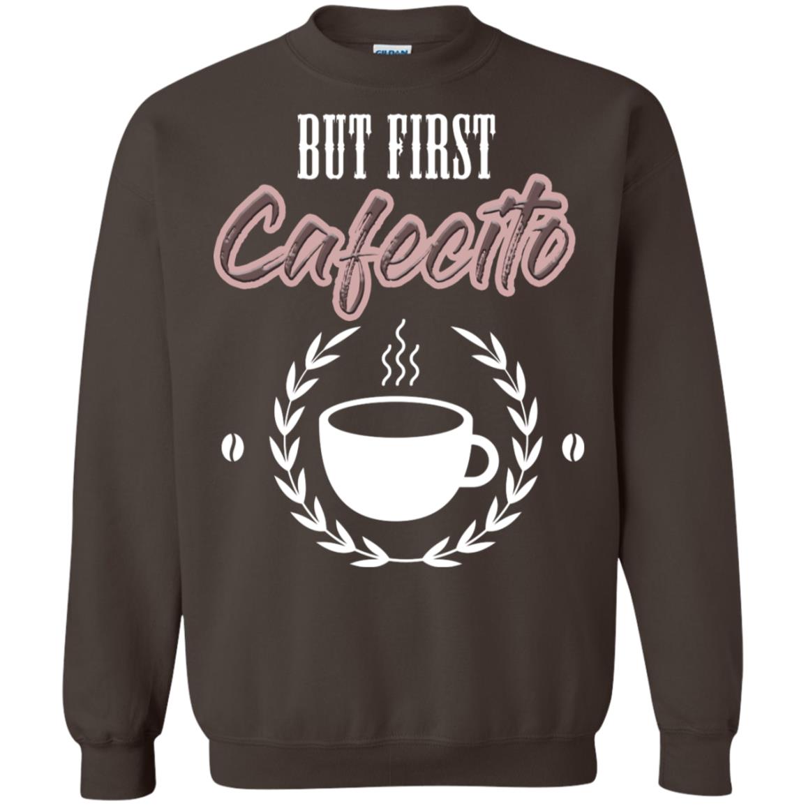 But First Cafecito Coffee Gift Shirt For Mens Or Womens Dark Chocolate