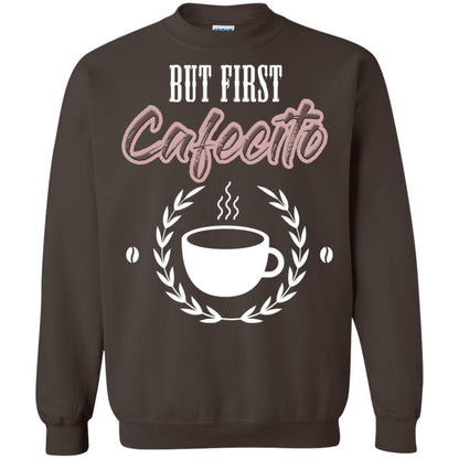 But First Cafecito Coffee Gift Shirt For Mens Or Womens Dark Chocolate
