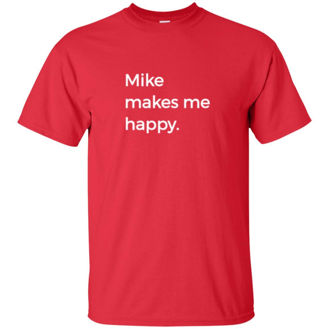 Strange Names And Things T-shirt Mike Makes Me Happy Red