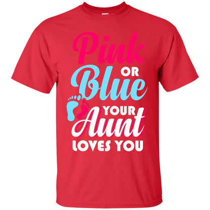 Pink Or Blue Your Aunt Loves You Gender Reveal Party Shirt Red