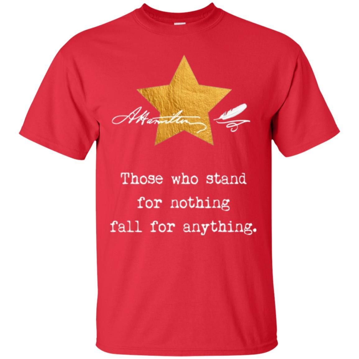 Alexander Hamilton T-shirt Those Who Stand For Nothing Red