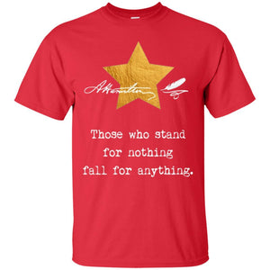 Alexander Hamilton T-shirt Those Who Stand For Nothing