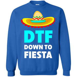 Down To Fiesta Dtf Funny Cinco De Mayo T-shirt