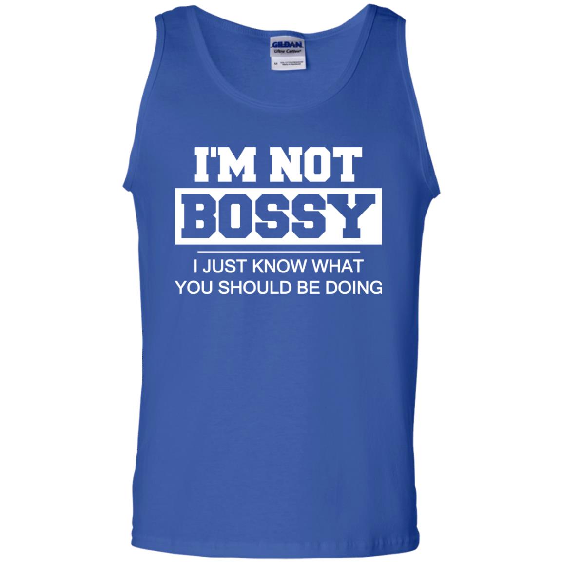 I_m Not Bossy I Just Know What You Should Be Doing T-shirt Royal