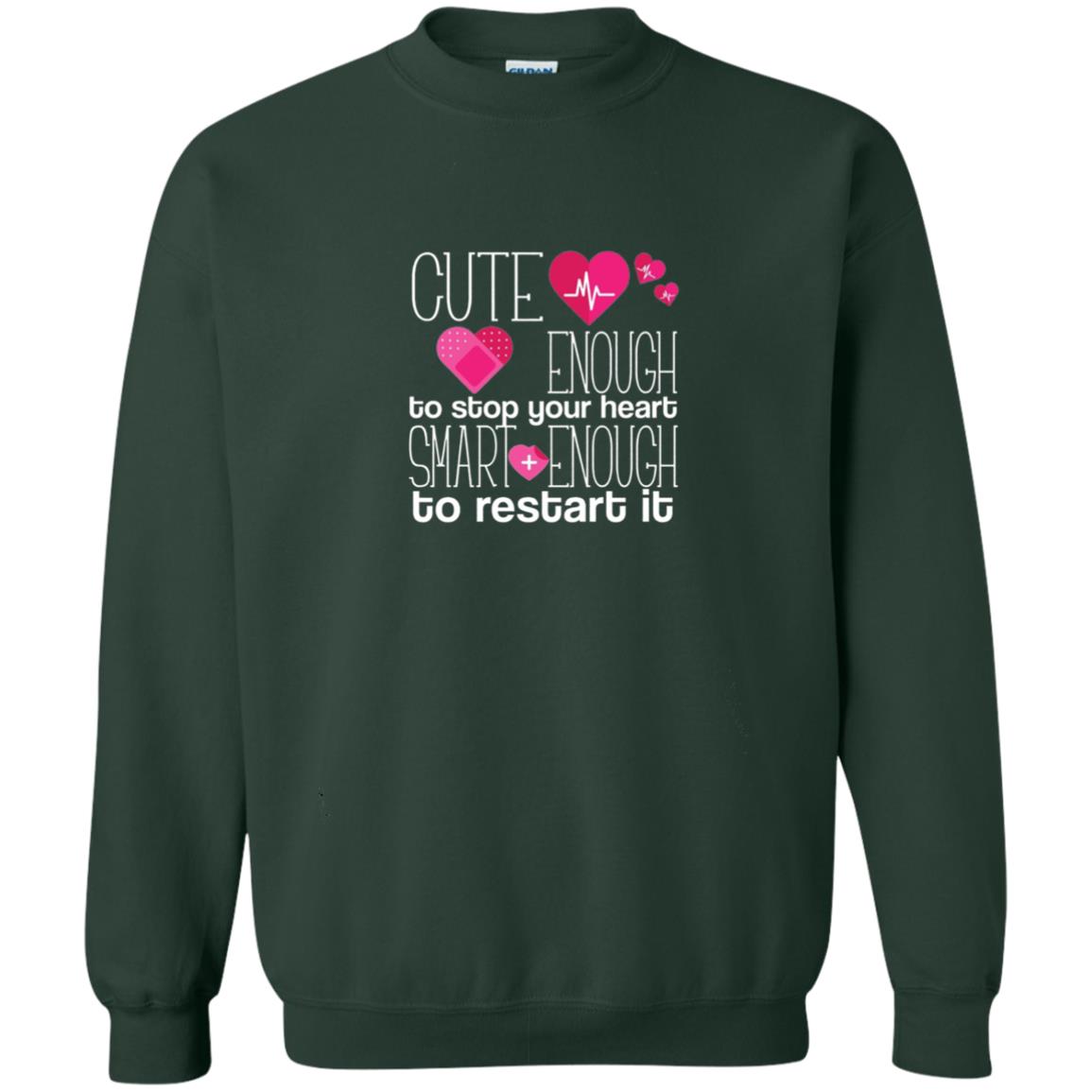 Cute Enough To Stop Your Heart Smart Enough To Restart It Nursing Student Forest Green