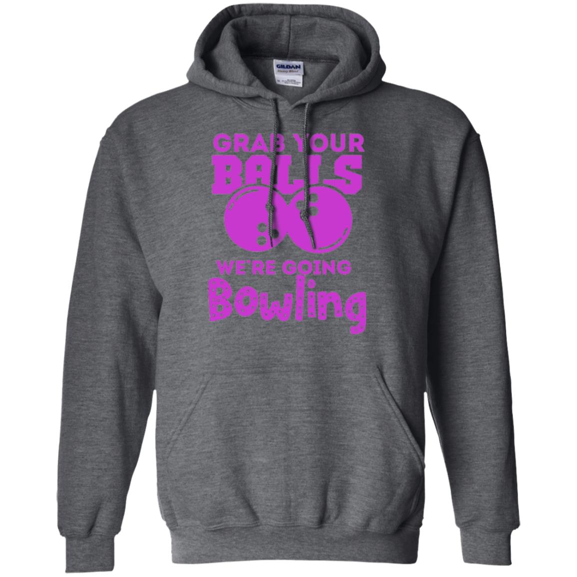 Funny Bowler T-shirt Grab Your Balls We_re Going Bowling Dark Heather