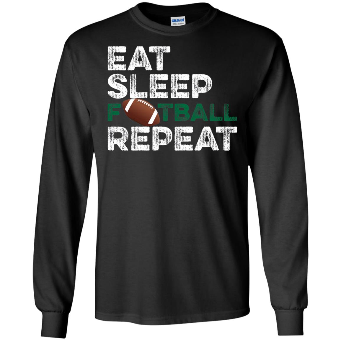 Eat Sleep Football Repeat Football Lover Shirt Black