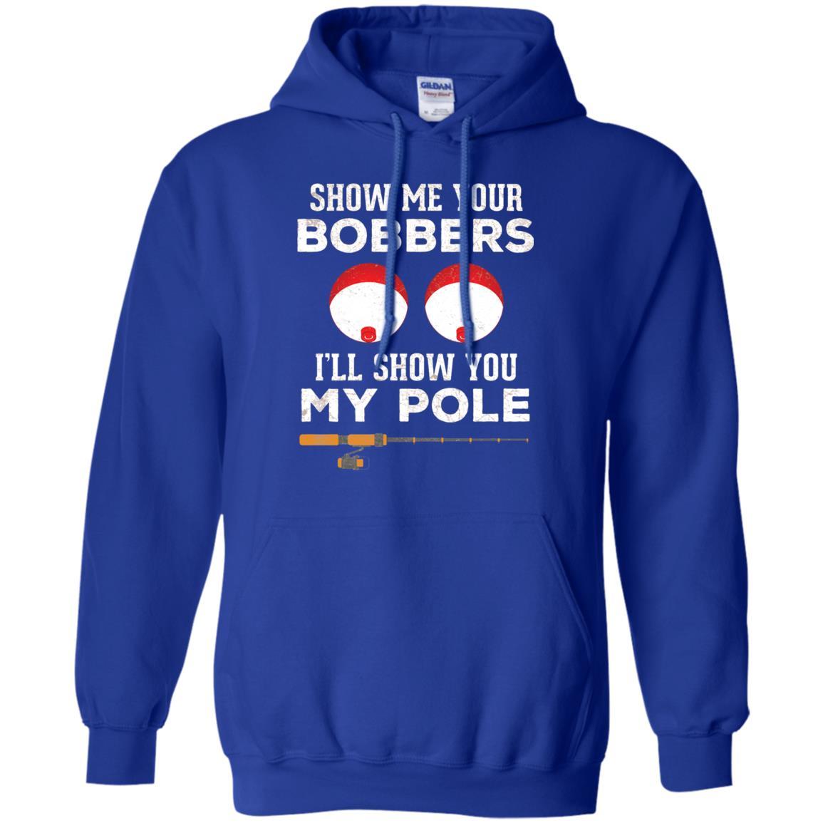 Fisherman T-shirt Show Me Your Bobbers Royal