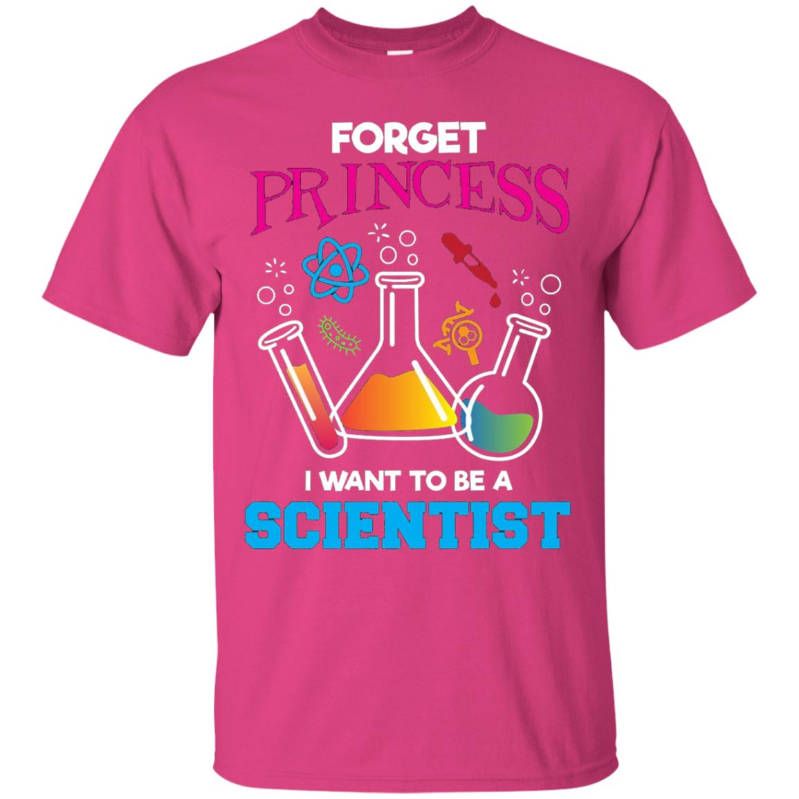 Forget Princess I Want To Be A Scientist Shirt Chemistry Heliconia