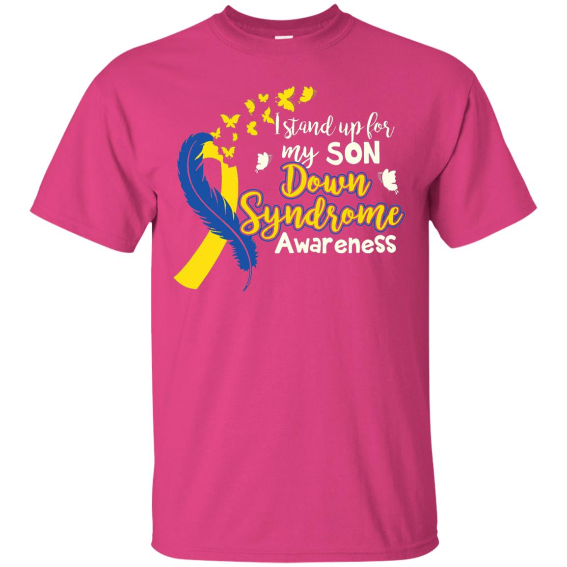 I Stand Up For My Son Down Syndrome Awareness T-shirt Heliconia