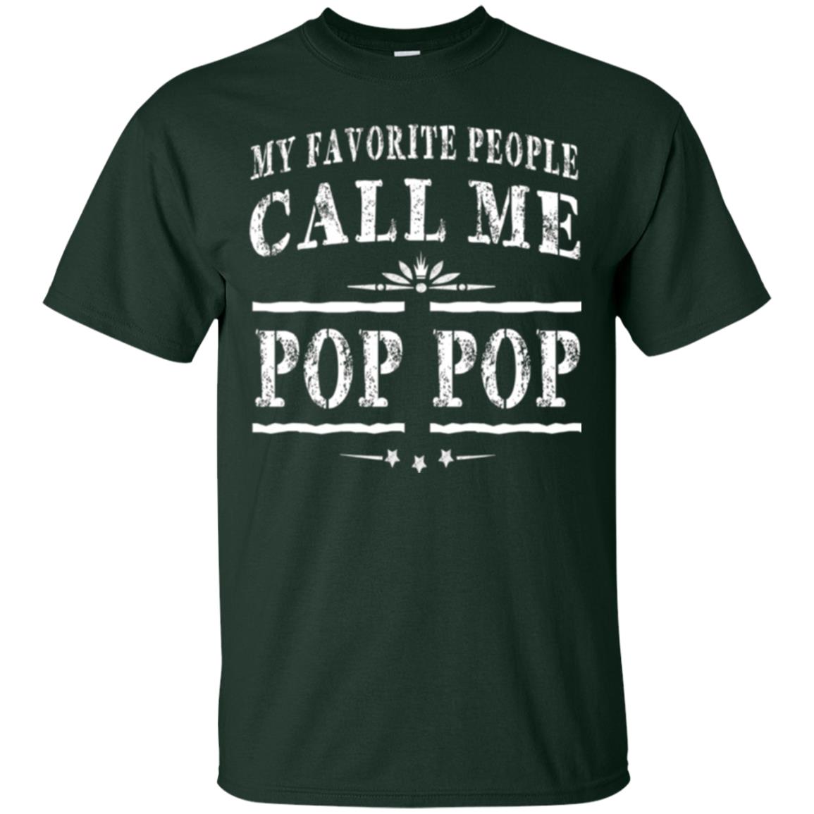 Family T-shirt My Favorite People Call Me Pop Pop Forest Green