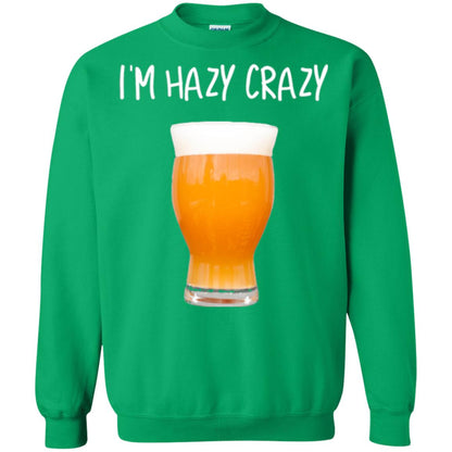Funny Craft Beer Tshirt I_m Hazy Crazy Irish Green