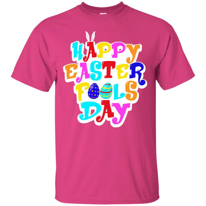 Happy Easter Fools Day T-shirt Heliconia