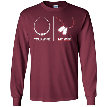 Your Wife My Wife Military Husband Shirt Maroon