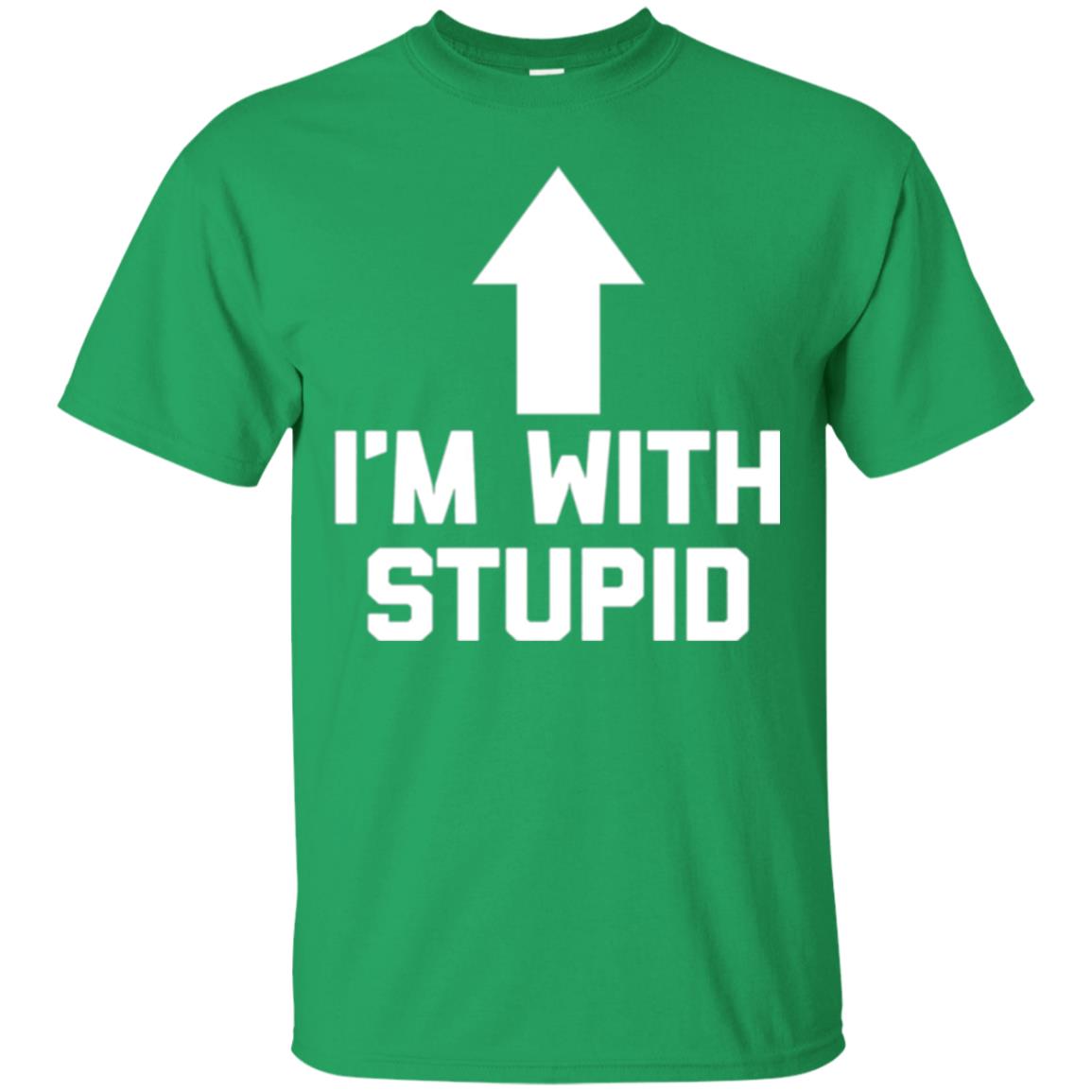 Im With Stupid T-shirt Irish Green