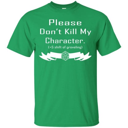Please Dont Kill My Character Shirt Irish Green