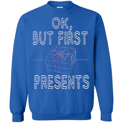 Ok But Frist Presents Gift X-mas Shirt Royal
