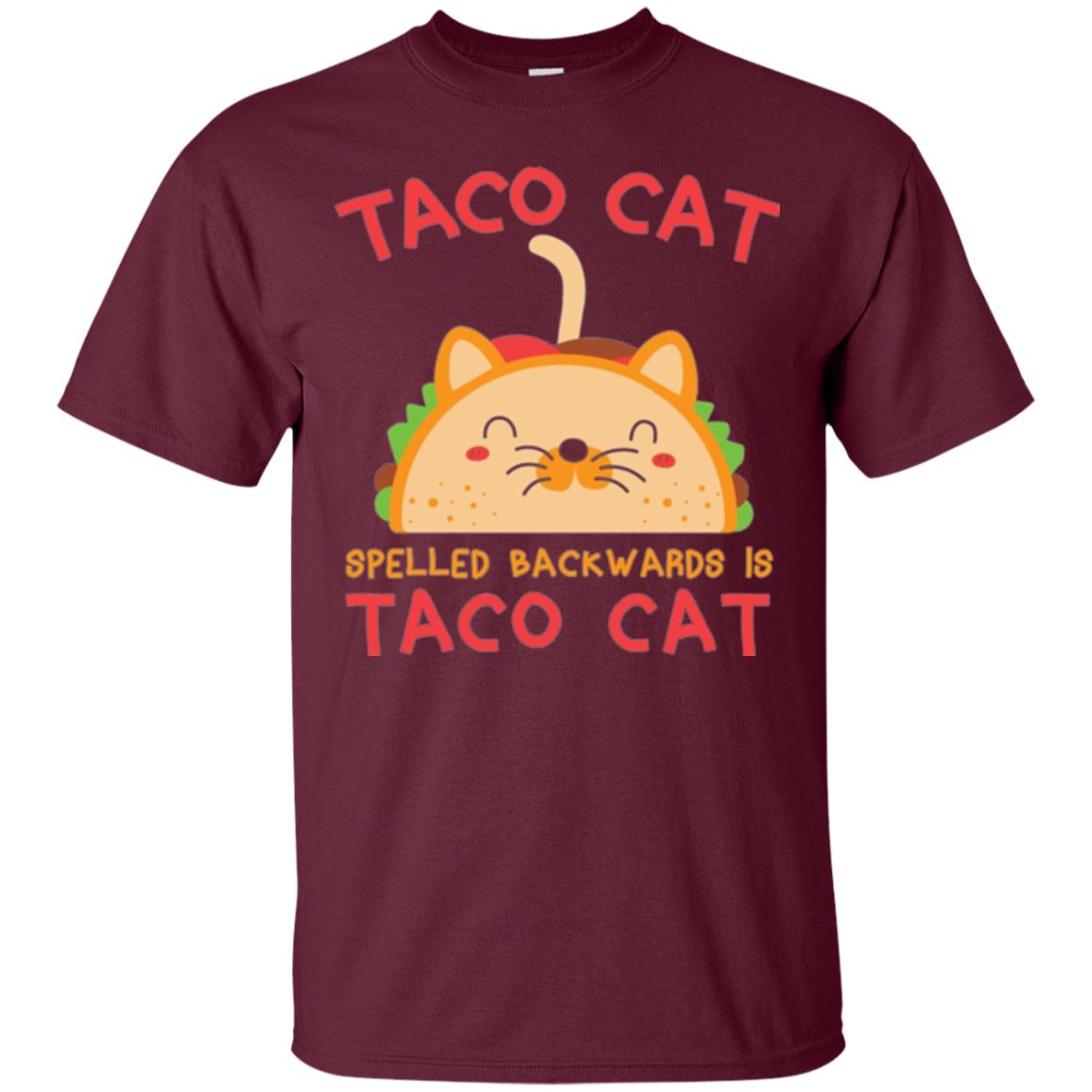 Taco Cat T-shirt Spelled Backwards Is Taco Cat Maroon