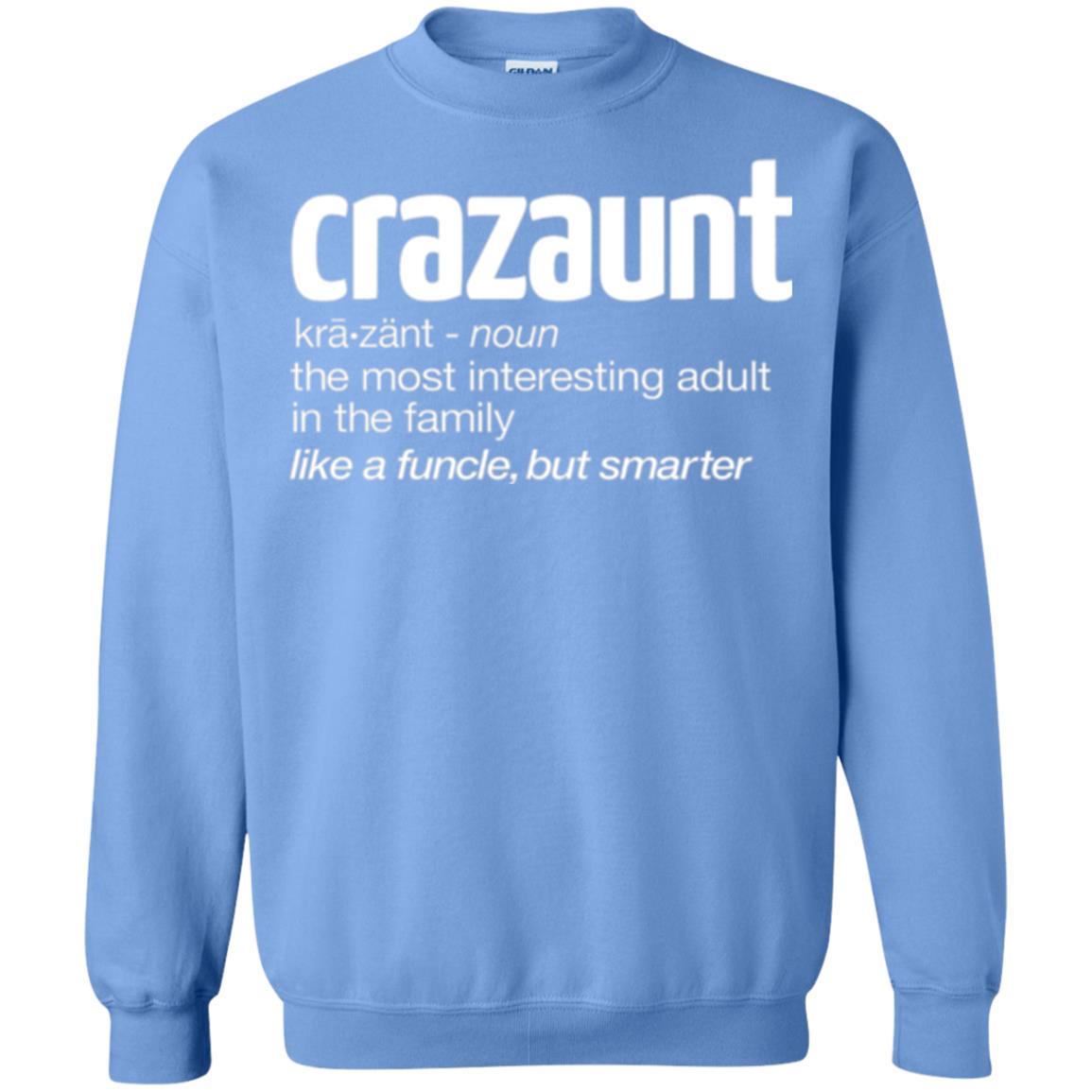 Aunt T-shirt The Most Interesting Adult In The Family Like A Funcle But Smarter Carolina Blue