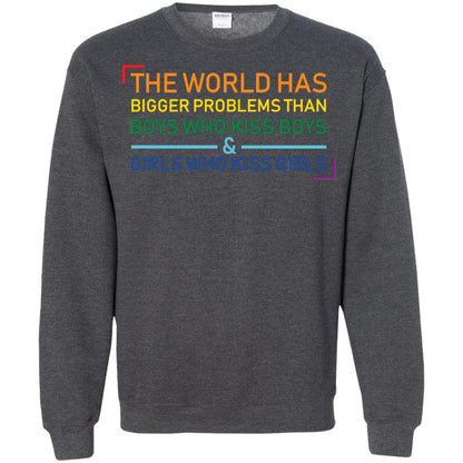 The World Has Bigger Problems Than Boys Who Kiss Boys Girls Who Kiss Girls Shirt Dark Heather
