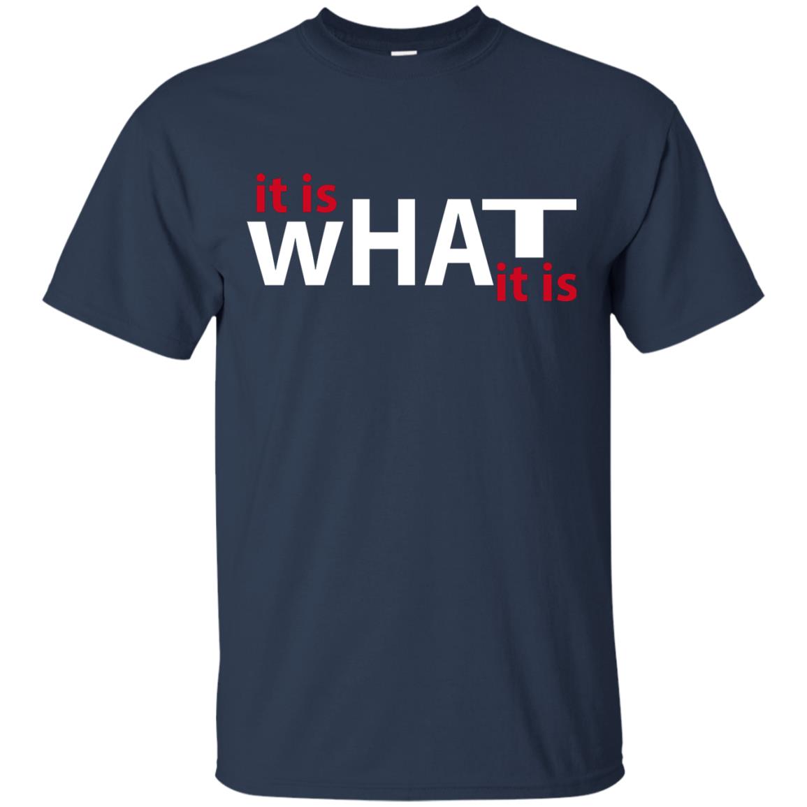 It Is What It Is T-shirt Navy