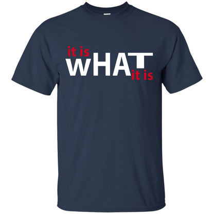 It Is What It Is T-shirt Navy
