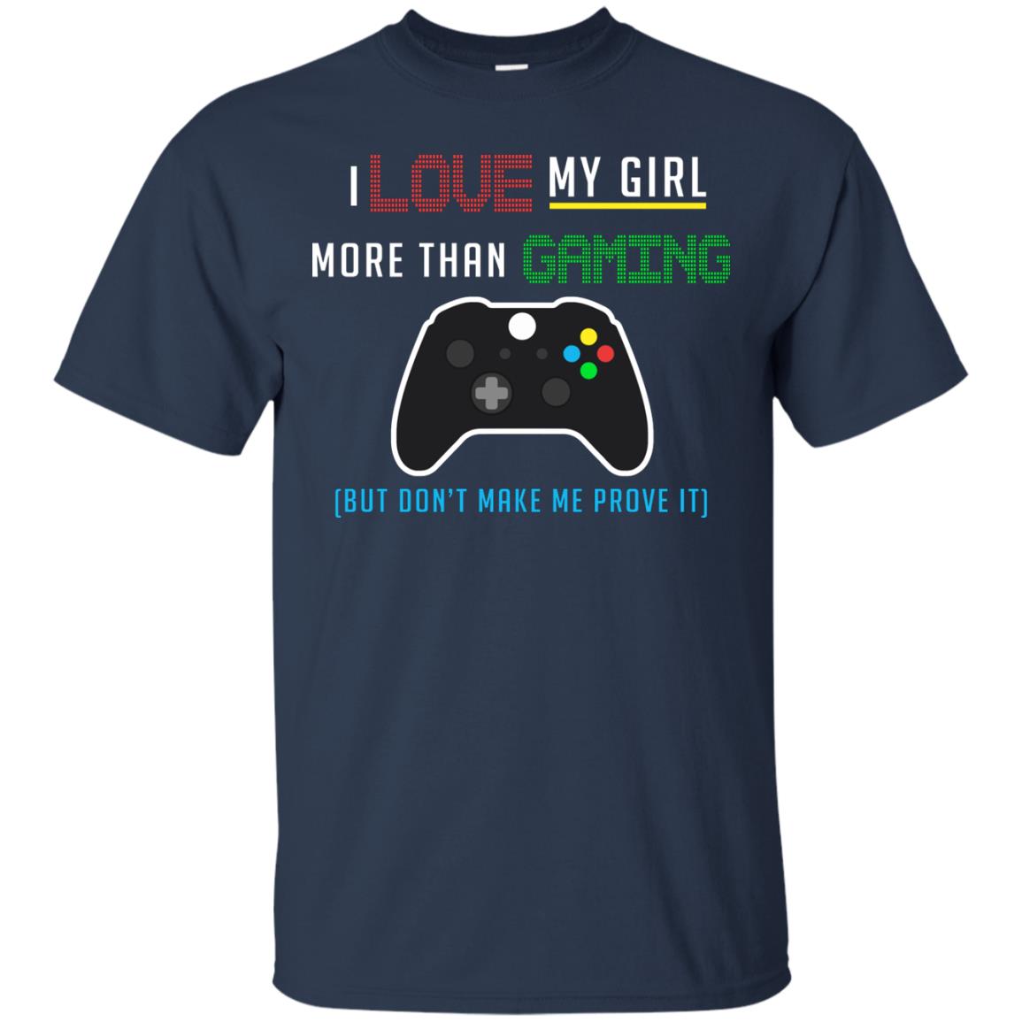 Gamer T-shirt I Love My Girl More Than Gaming Navy