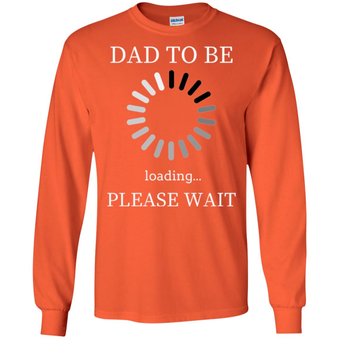 Funny Future Father T-shirt Dad Tobe Loading Please Wait Orange