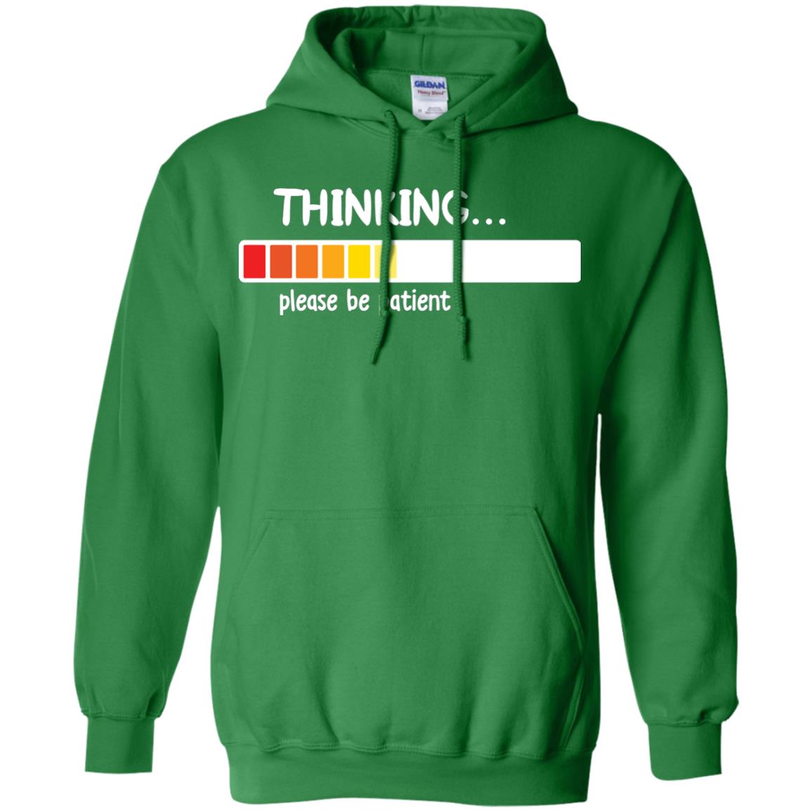 Thinking Please Be Patient T-shirt Irish Green