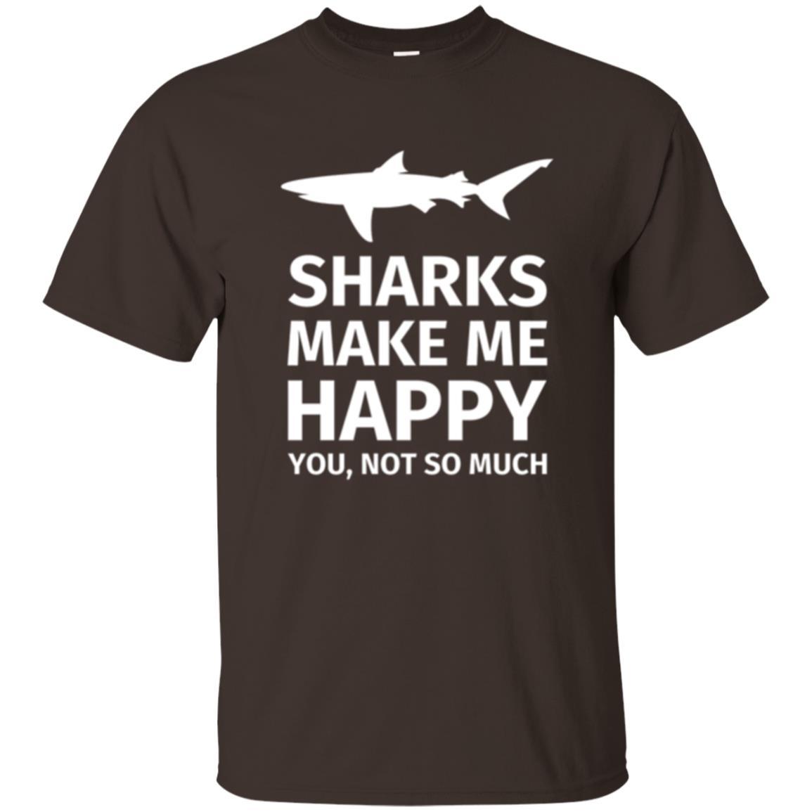 Shark Lover T-shirt Sharks Make Me Happy You Not So Much Dark Chocolate
