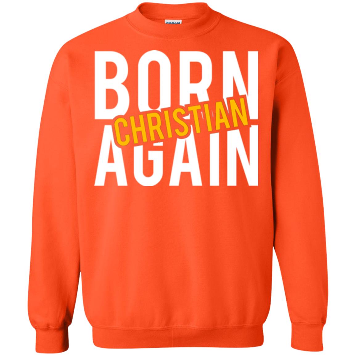 Christian T-shirt Born Again Christian Orange