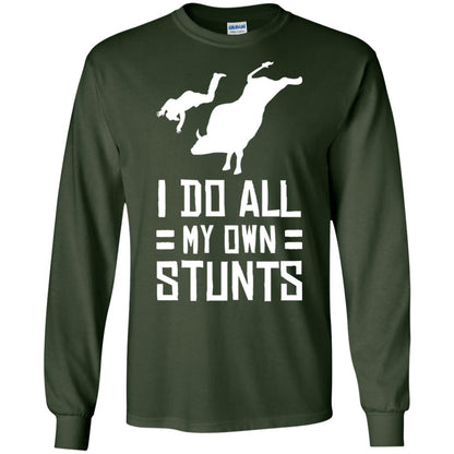 Bull Rider Shirt I Do All My Own Stunts Forest Green