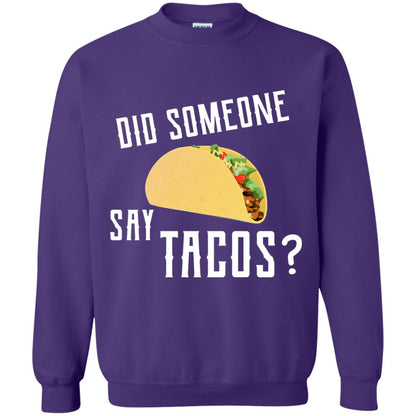 Did Someone Say Tacos Taco Lover T-shirt Purple