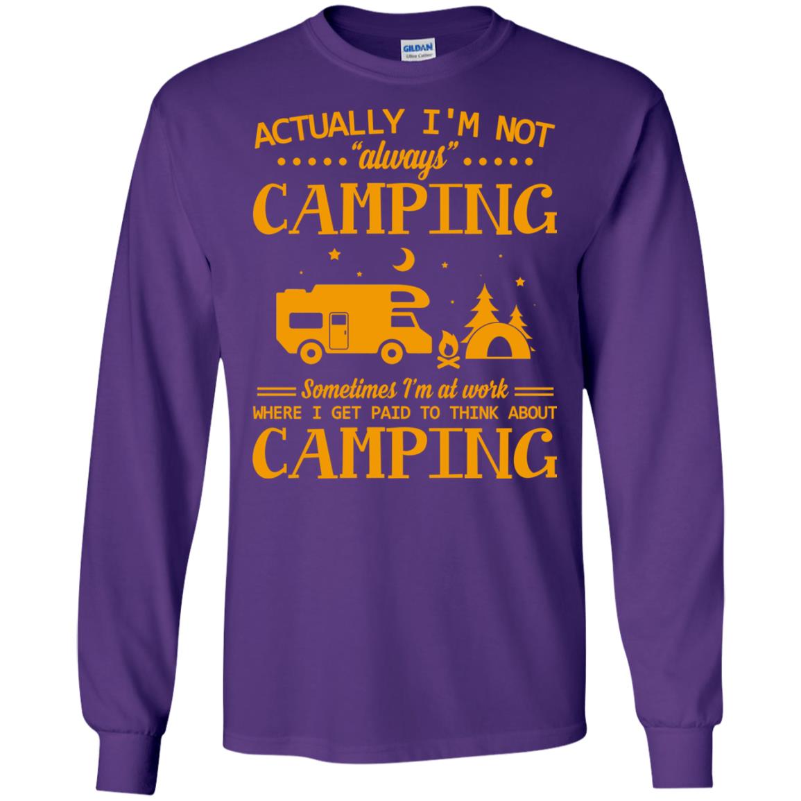 Actually I_m Not Always Camping Camper T-shirt Purple