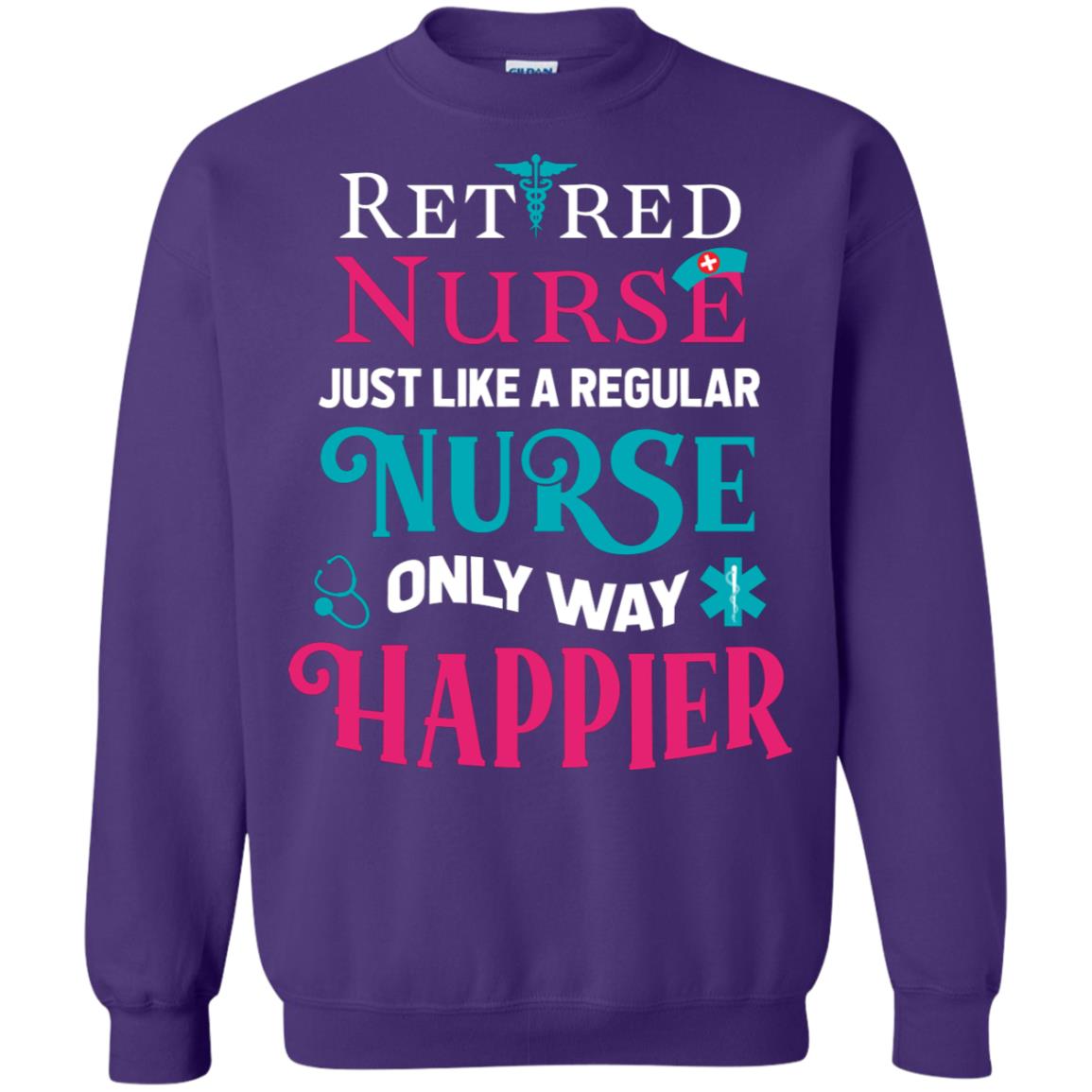 Retired Nurse Just Like A Regular Nurse Only Way Happier Shirt Purple