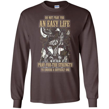 Do Not Pray For An Easy Life T-shirt Dark Chocolate
