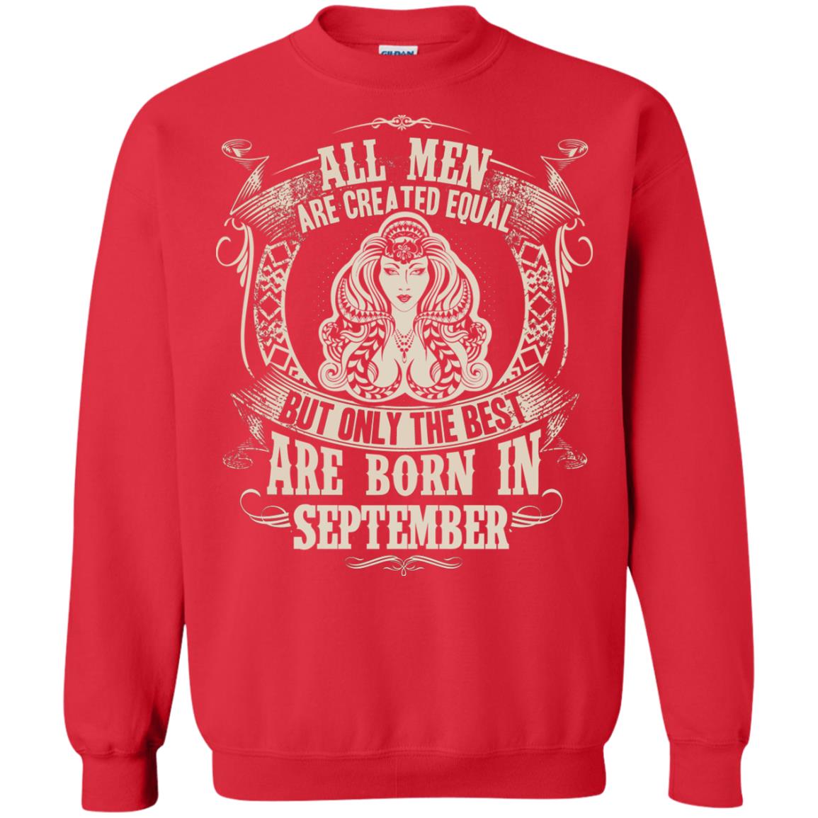 All Men Are Created Equal, But Only The Best Are Born In September T-shirt Red