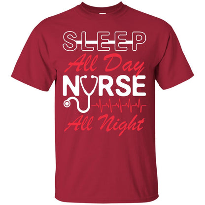 Sleep All Day Nurse All Night Nursing Shirt Cardinal