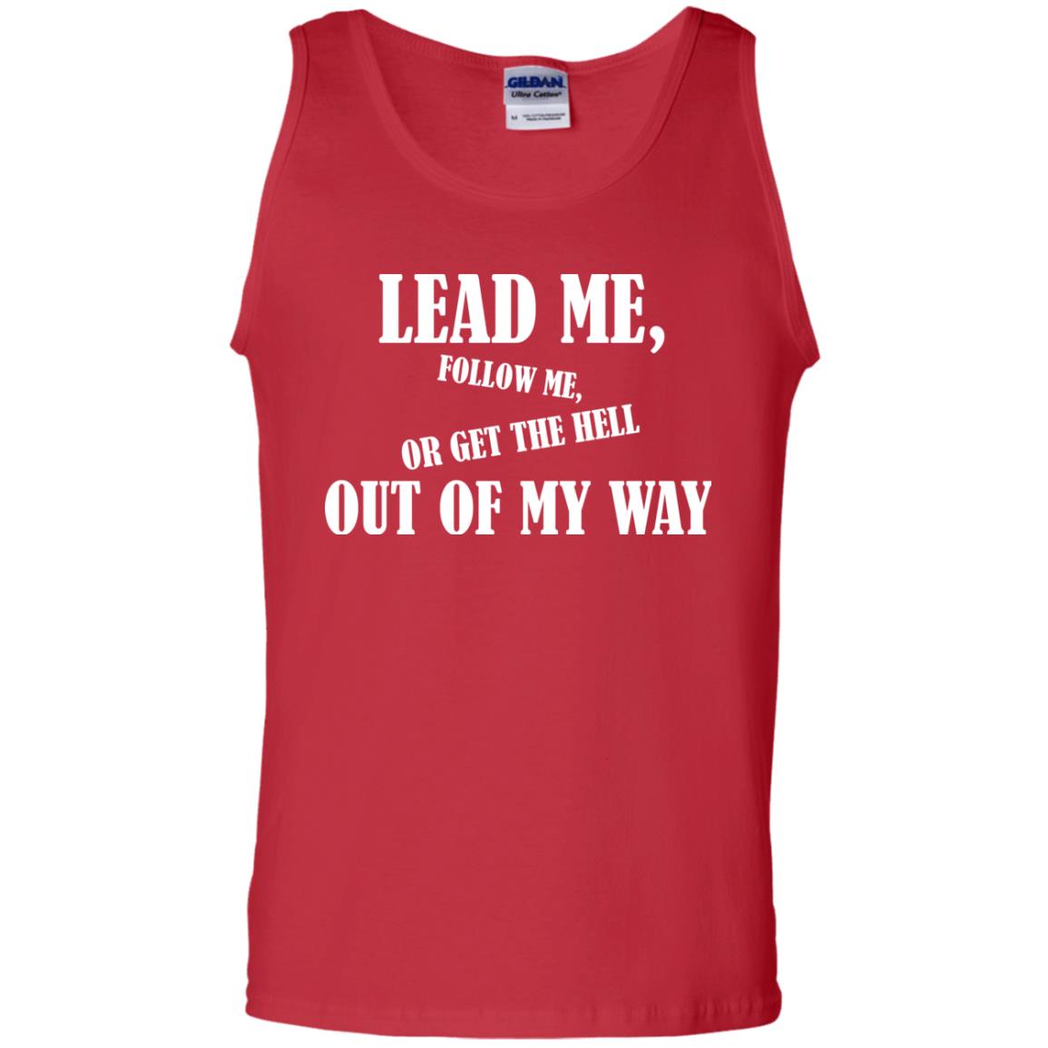 Veteran T-shirt Lead Me Follow Me Or Get The Hell Out Of My Way Red