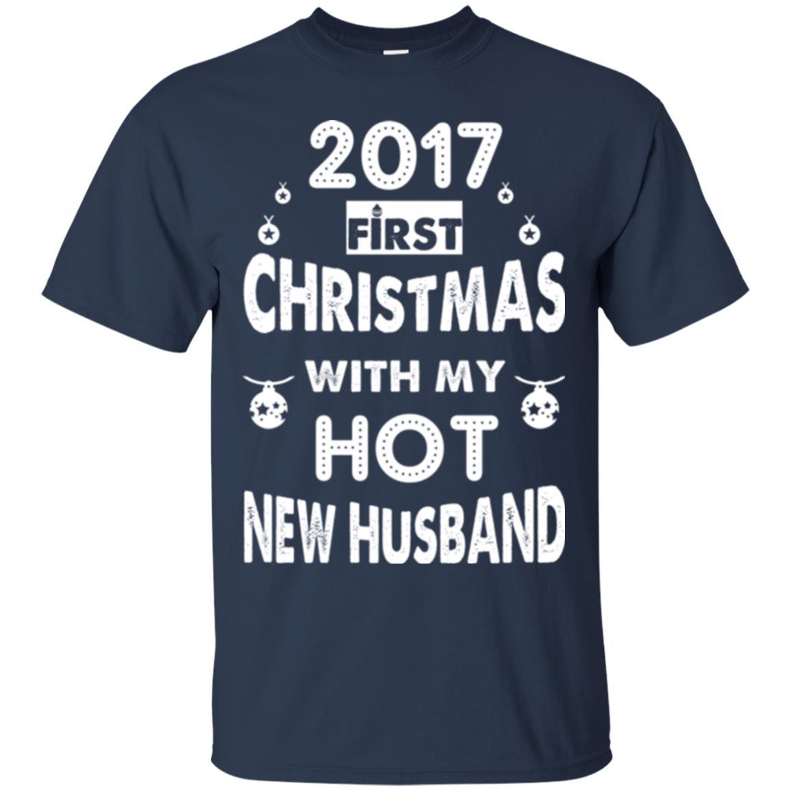 Wife T-shirt 2017 Frist Christmas With My Hot New Husband Navy