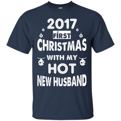 Wife T-shirt 2017 Frist Christmas With My Hot New Husband Navy