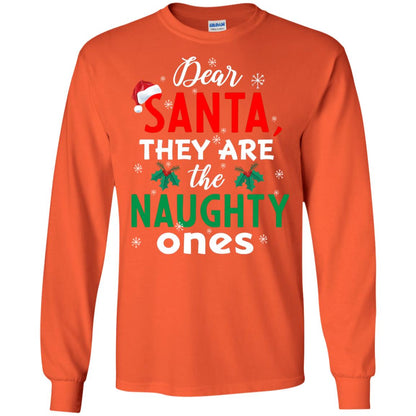 Dear Santa They Are The Naughty Ones Funny X-mas Gift Shirt Orange