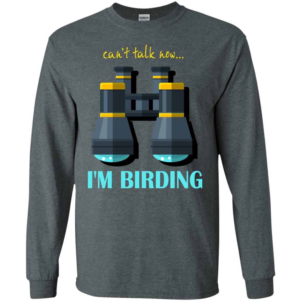 Bird-watching T-shirt Can't Talk Now I'm Birding Dark Heather