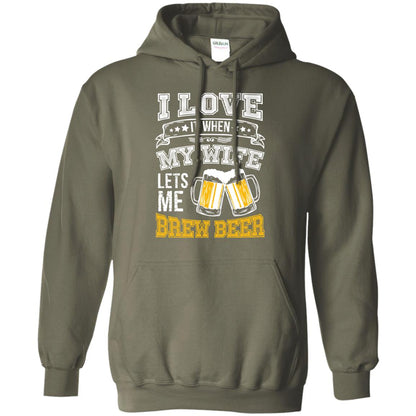 I Love It When My Wife Lets Me Brew Beer Shirt For Husband Military Green
