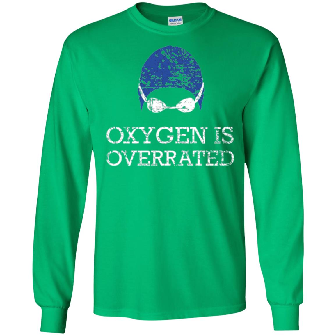 Swimming Lovers T-shirt Oxygen Is Overrated Irish Green