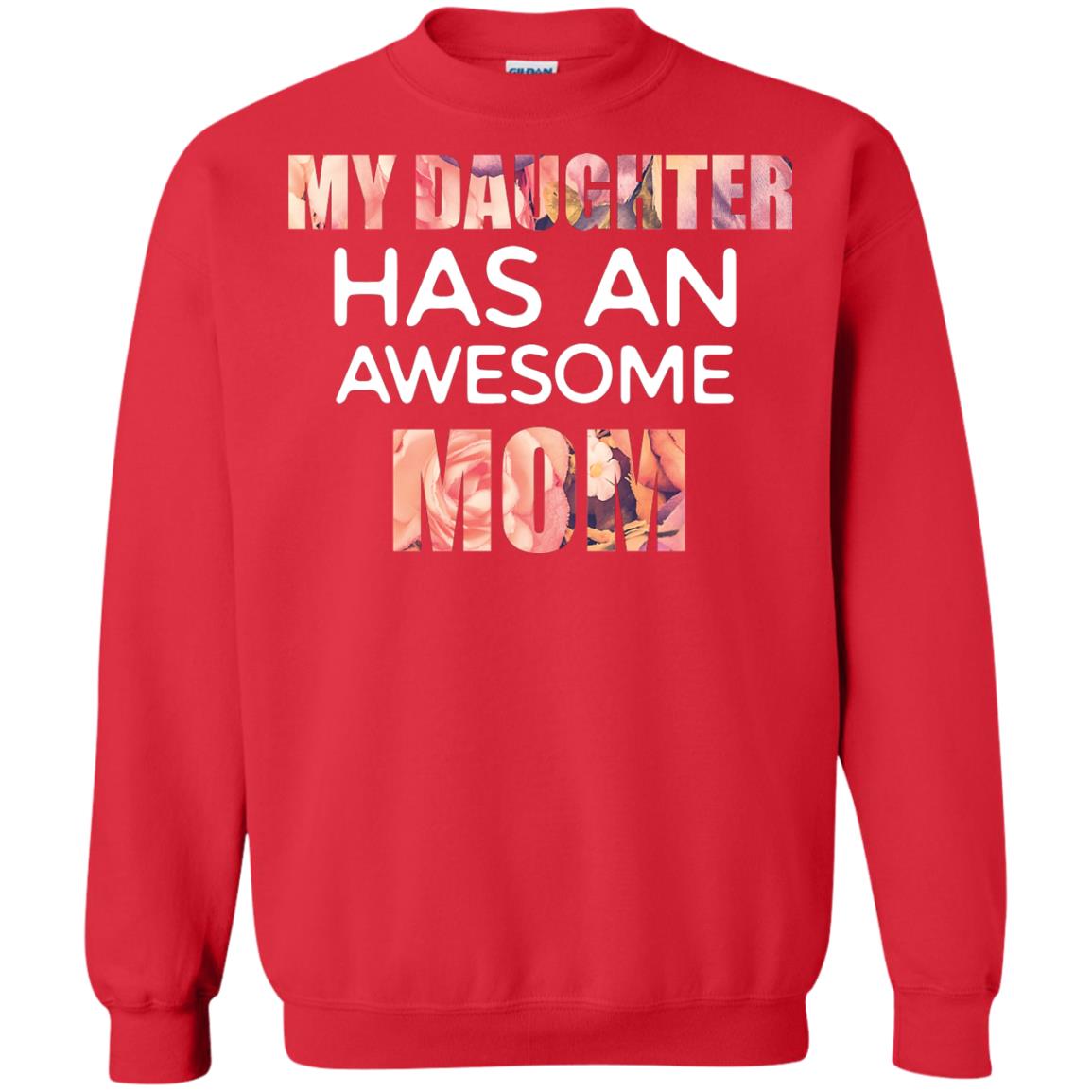 My Daughter Has An Awesome Mom Mommy Shirt Red