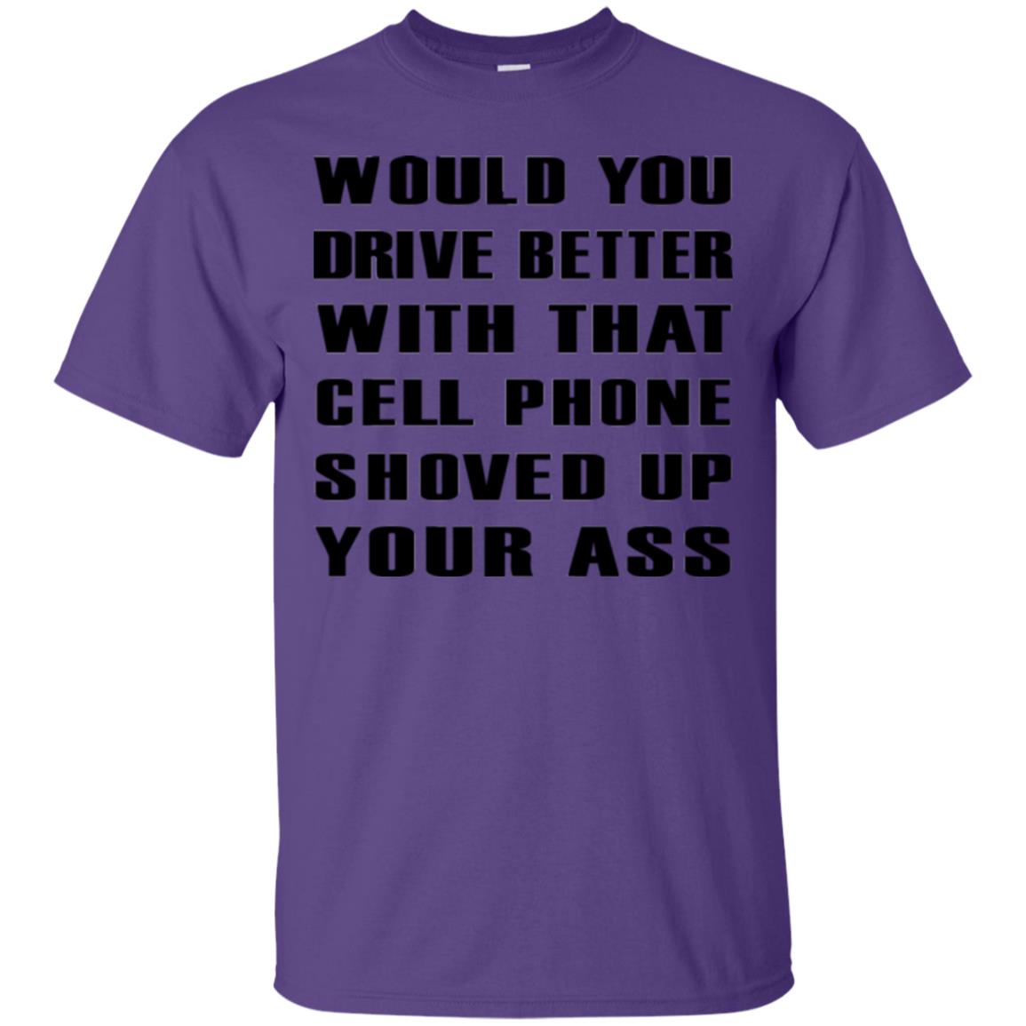 Would You Drive Better Will That Cell Phone Shoved Up Purple