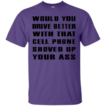 Would You Drive Better Will That Cell Phone Shoved Up Purple