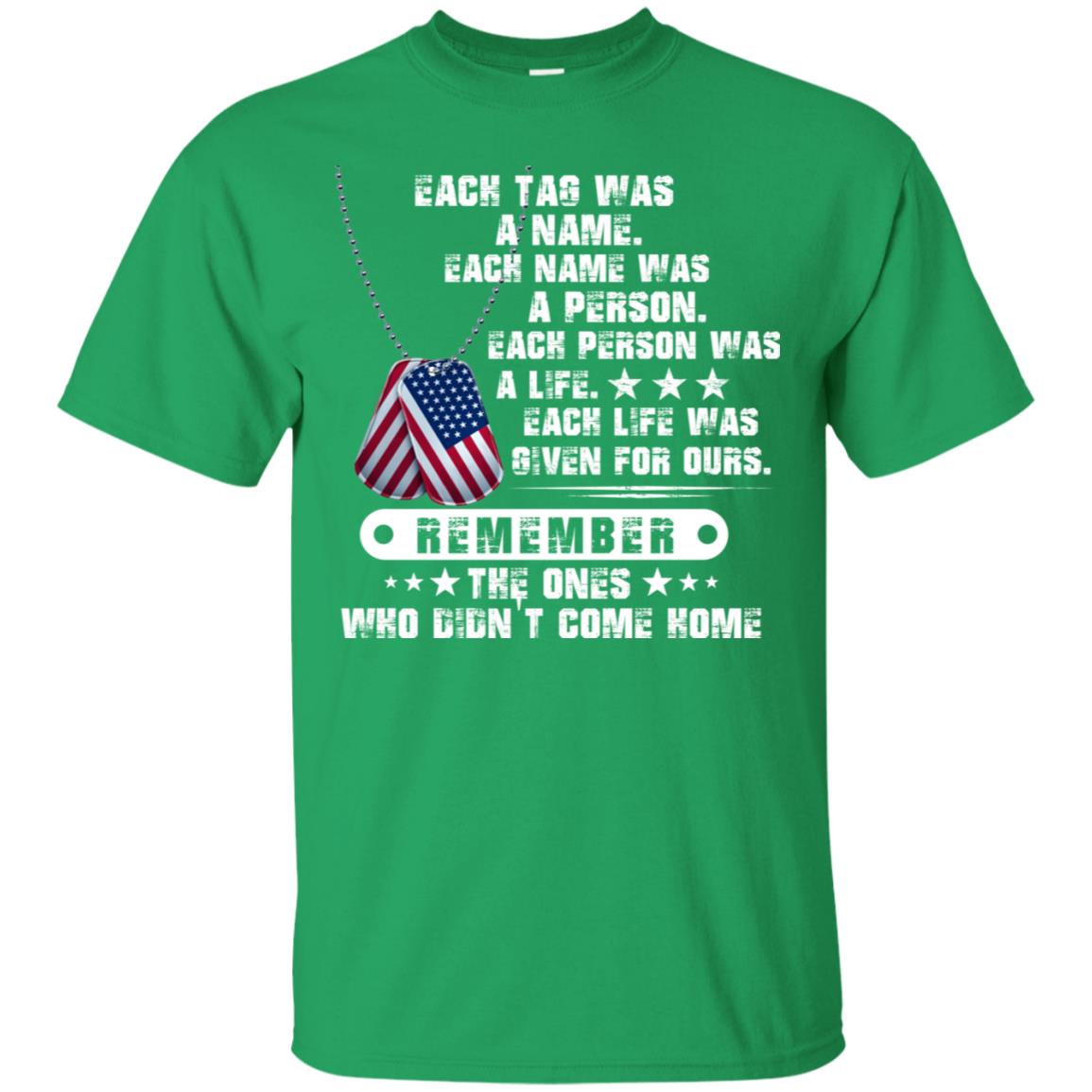 Each Tag Was A Name. Each Name Was A Person. Each Person Was A Life Shirt Irish Green