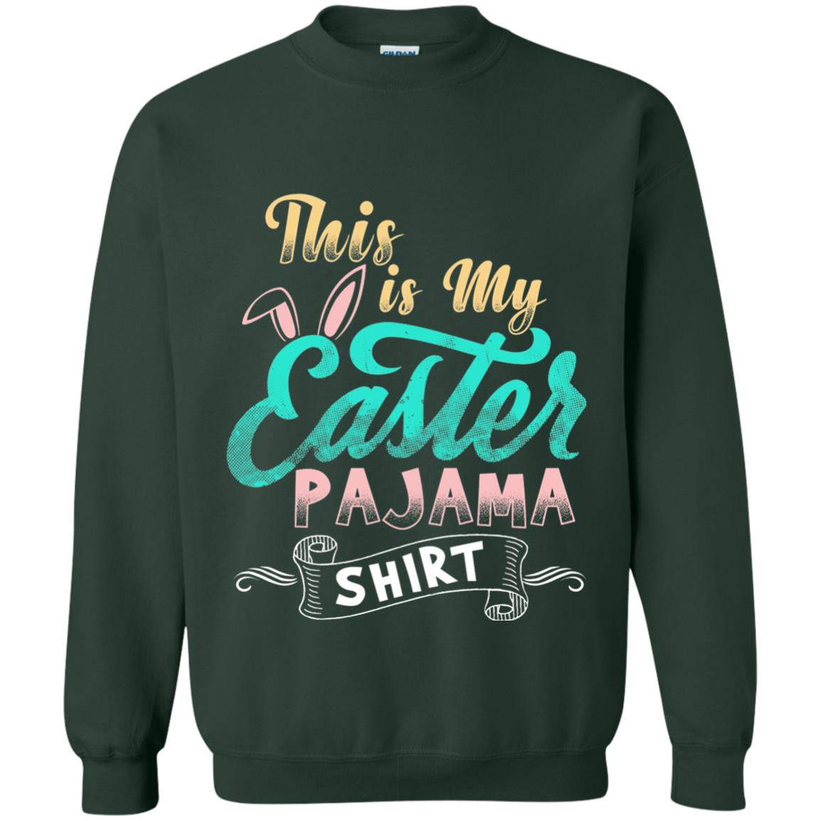 Easter T-shirt This Is Easter Pajama Shirt Forest Green